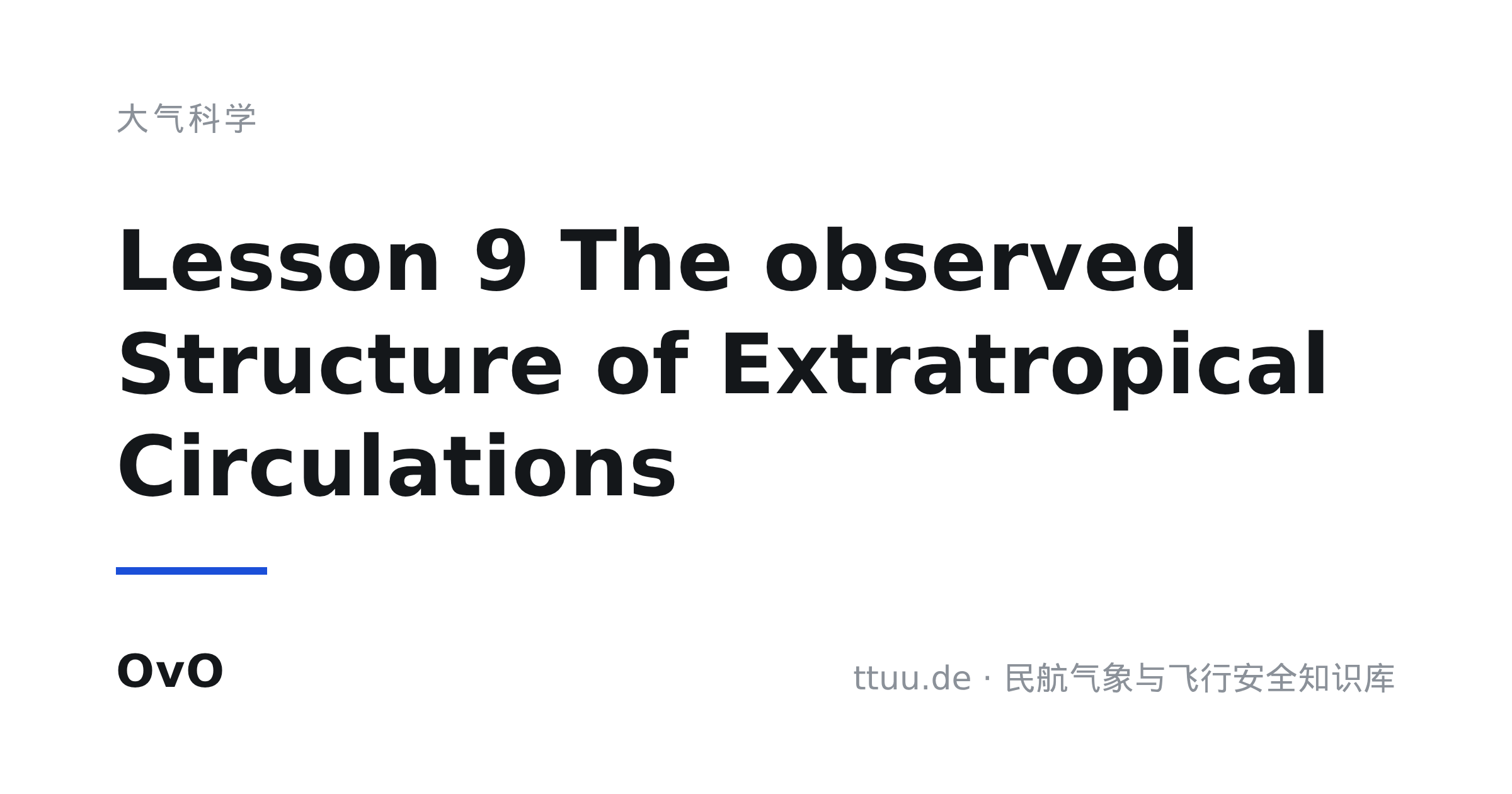 Lesson 9 The observed Structure of Extratropical Circulations